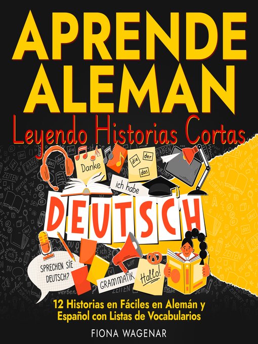 Title details for Aprende Aleman Leyendo Historias Cortas by Fiona Wagenar - Available